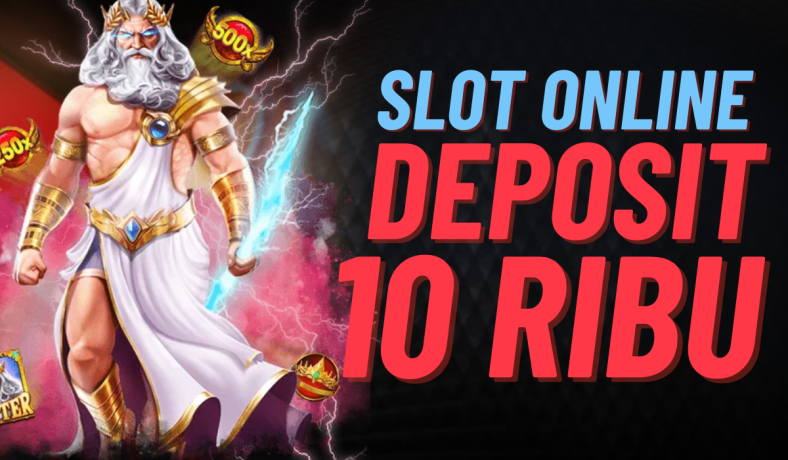 Slot Depo 10k Main Mudah, Untung Besar!